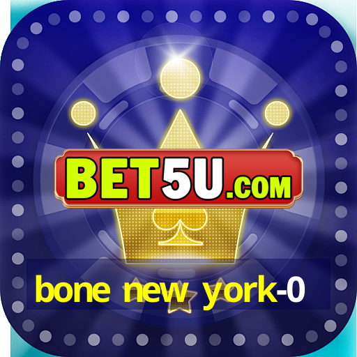 bone new york